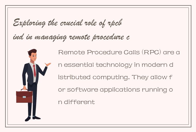 Exploring the crucial role of rpcbind in managing remote procedure calls